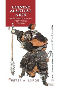 Cover image for Chinese Martial Arts: From Antiquity to the Twenty-First Century