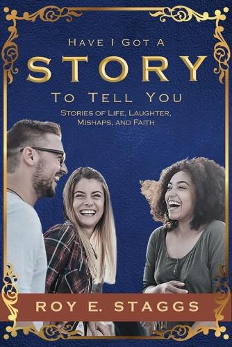 Cover image for Have I Got A Story To Tell You