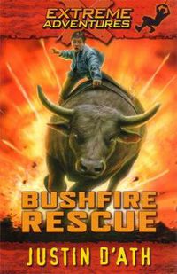 Cover image for Bushfire Rescue: Extreme Adventures
