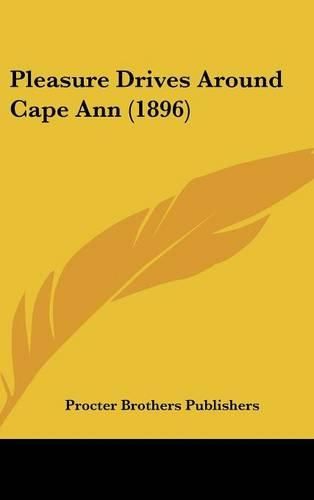 Cover image for Pleasure Drives Around Cape Ann (1896)