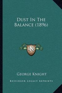 Cover image for Dust in the Balance (1896)