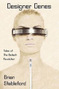 Cover image for Designer Genes: Tales of the Biotech Revolution