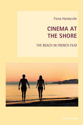 Cover image for Cinema at the Shore: The Beach in French Film