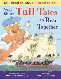 Cover image for You Read to Me, I'll Read to You: Very Short Tall Tales to Read Together