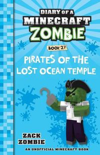 Cover image for Pirates of the Lost Ocean Temple (Diary of a Minecraft Zombie Book 27)