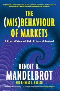 Cover image for The (Mis)Behaviour of Markets: A Fractal View of Risk, Ruin and Reward