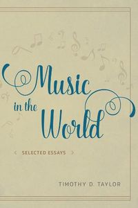 Cover image for Music in the World: Selected Essays