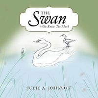 Cover image for The Swan Who Knew Too Much