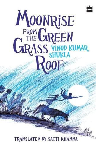 Cover image for Moonrise From the Green Grass Roof