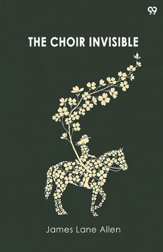 Cover image for The Choir Invisible (Edition1)