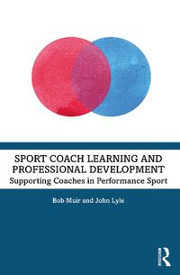 Cover image for Sport Coach Learning and Professional Development