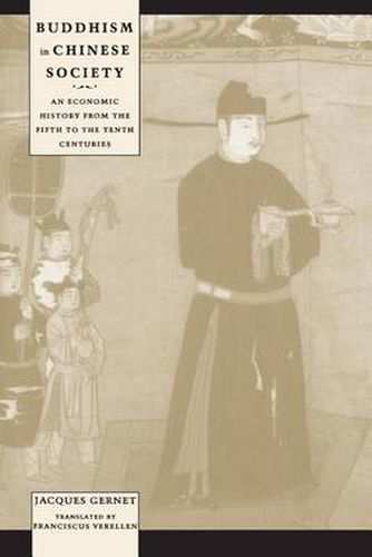 Cover image for Buddhism in Chinese Society: An Economic History from the Fifth to the Tenth Centuries