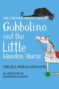 Cover image for The Further Adventures of Gobbolino and the Little Wooden Horse