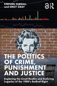Cover image for The Politics of Crime, Punishment and Justice