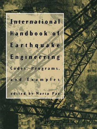 Cover image for International Handbook of Earthquake Engineering: Codes, Programs, and Examples