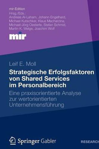 Cover image for Strategische Erfolgsfaktoren Von Shared Services Im Personalbereich: Eine Praxisorientierte Analyse Zur Wertorientierten Unternehmensfuhrung