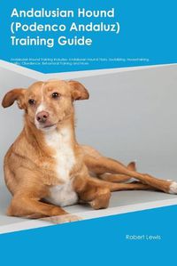 Cover image for Andalusian Hound (Podenco Andaluz) Training Guide Andalusian Hound Training Includes