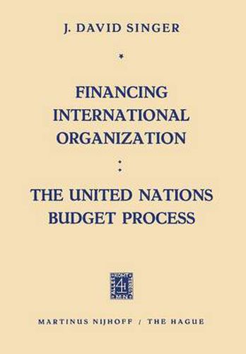 Cover image for Financing International Organization: The United Nations Budget Process