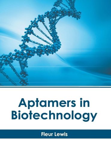 Cover image for Aptamers in Biotechnology