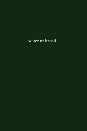 Cover image for water or bread