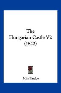 Cover image for The Hungarian Castle V2 (1842)