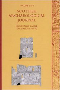 Cover image for Dundonald Castle Excavations 1986-93: Scottish Archaeological Journal  Volume 26