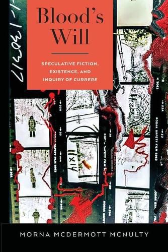 Blood's Will: Speculative Fiction, Existence, and Inquiry of Currere