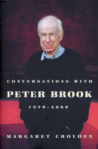 Cover image for Conversations with Peter Brook 1970-2000
