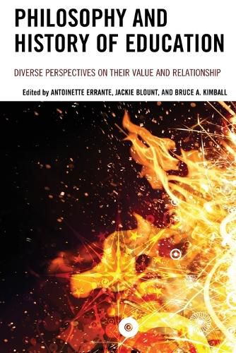 Cover image for Philosophy and History of Education: Diverse Perspectives on Their Value and Relationship