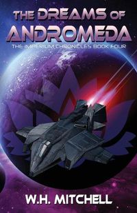 Cover image for The Dreams of Andromeda (Imperium Chronicles, Book 4)