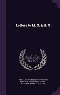 Cover image for Letters to M. G. & H. G