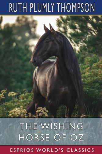 The Wishing Horse of Oz (Esprios Classics)