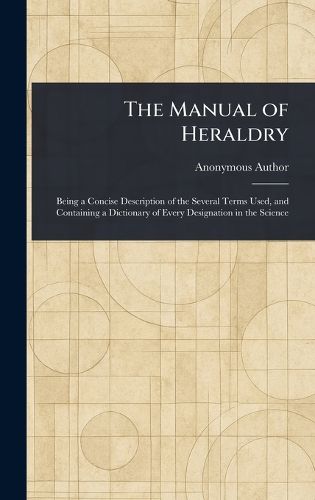 Cover image for The Manual of Heraldry