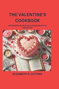 Cover image for The Valentine's Cookbook