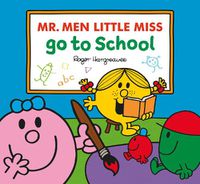Cover image for Mr. Men Little Miss Go To School