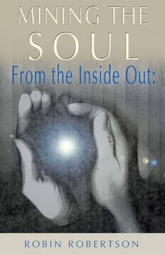 Mining the Soul: From the Inside out