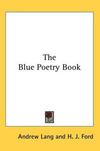 Cover image for The Blue Poetry Book