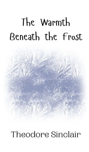 Cover image for The Warmth Beneath the Frost