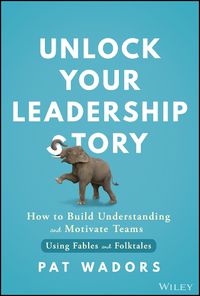Cover image for Unlock Your Leadership Story