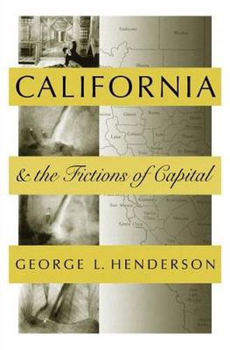 California And The Fictions Of Capital