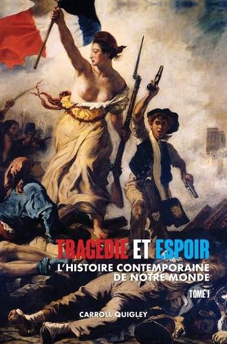 Cover image for Tragedie et Espoir: l'histoire contemporaine de notre monde - TOME I: de la civilisation occidentale dans son contexte mondial a la politique de l'apaisement