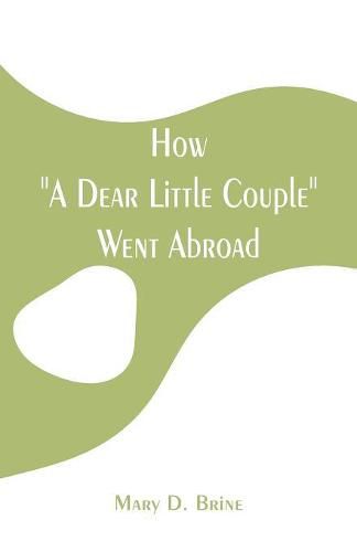 How A Dear Little Couple Went Abroad