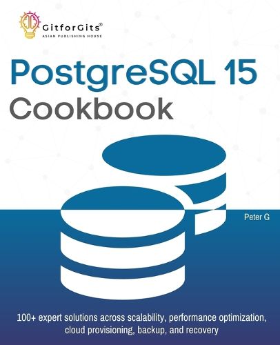 Cover image for PostgreSQL 15 Cookbook (Edition1)