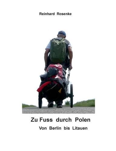 Cover image for Zu Fuss durch Polen: von Berlin bis Litauen