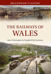 Cover image for Bradshaw's Guide The Railways of Wales: Volume 7