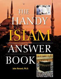 Cover image for The Handy Islam Answer Book