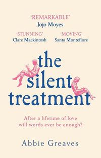 Cover image for The Silent Treatment: The book everyone is falling in love with