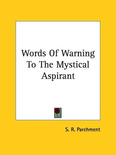 Cover image for Words of Warning to the Mystical Aspirant