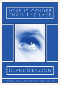 Cover image for Love Is Colder Than the Lake