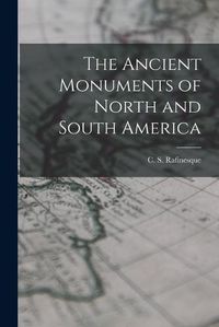 Cover image for The Ancient Monuments of North and South America